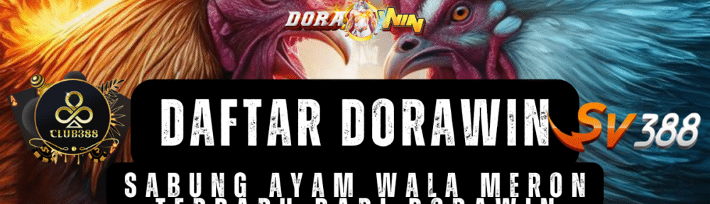 Sabung Ayam Wala Meron Terbaru dari Dorawin